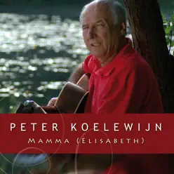 Mamma (Elisabeth) - Single - Peter Koelewijn Mamma (Elisabeth) - Single - Peter Koelewijn