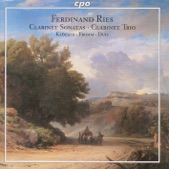 Ries: Clarinet Sonatas, Op. 29 and 169 - Clarinet Trio, Op. 28