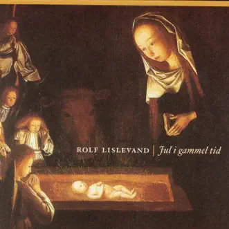 Jul I Gammel Tid by Rolf Lislevand album reviews, ratings, credits