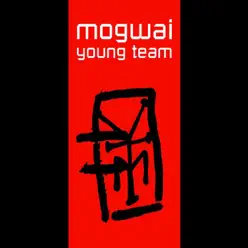 Young Team - Mogwai