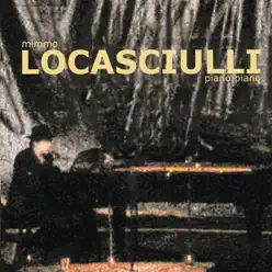 Piano Piano - Mimmo Locasciulli