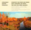 Stravinsky: Concerto for Piano and Wind Instruments - Bartók: Viola Concerto - Prokofiev: The Love for 3 Oranges Suite album lyrics, reviews, download