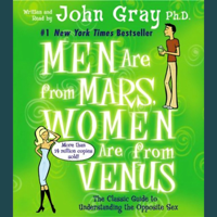 John Gray - Men Are from Mars, Women Are from Venus: The Classic Guide to Understanding the Opposite Sex artwork