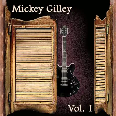 Mickey Gilley, Vol. 1 - Mickey Gilley Mickey Gilley, Vol. 1 - Mickey Gilley