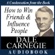 Dale Carnegie - How to Win Friends and Influence People: A Condensation from the Book (Unabridged)