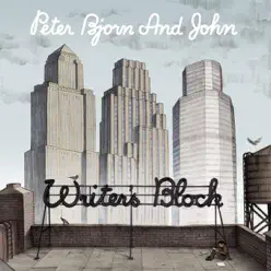 Writer's Block - Peter Bjorn and John