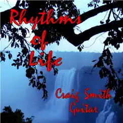 Rhythms of Life by Craig Smith album reviews, ratings, credits