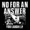 You Laugh - No For An Answer lyrics