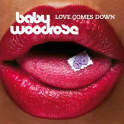 Love Comes Down - Baby Woodrose