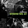Where We At (Version 3) song lyrics