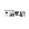 The Pleasure, 2006