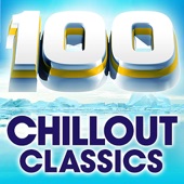 100 Chillout Classics - the World's Best Chillout Album artwork