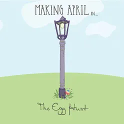 The Egg Hunt - Making April