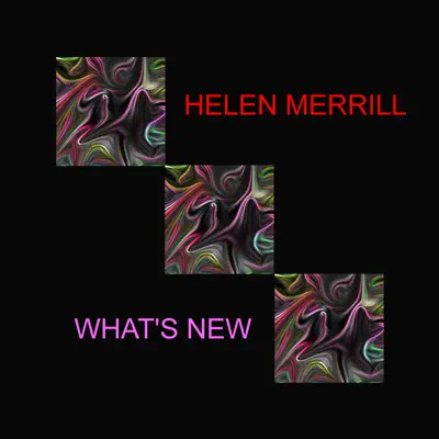 What's New - Helen Merrill