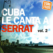 Cuba Le Canta a Serrat, Vol. 2 - Varios Artistas