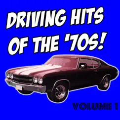 Driving Hits of the '70s Volume 1 by Various Artists album reviews, ratings, credits