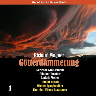 Wagner: Götterdämmerung, Vol. 1 by Vienna Symphony, Rudolf Moralt, Chorus of the Vienna State Opera, Gertrude Grob-Prandl, Günther Treptow, Ludwig Weber, Adolf Vogel, Karl Kamann, Hilde Konetzni, Rosette Anday, Elisabeth Rutgers, Martha Rohs & Sieglinde Wagner album reviews, ratings, credits