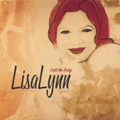 Call Me Baby by Lisa Lynn album reviews, ratings, credits