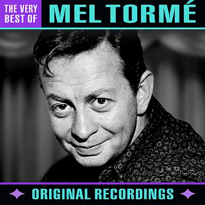 The Very Best Of (Remastered) - Mel Tormé The Very Best Of (Remastered) - Mel Tormé
