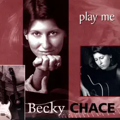 Play Me by Becky Chace album reviews, ratings, credits