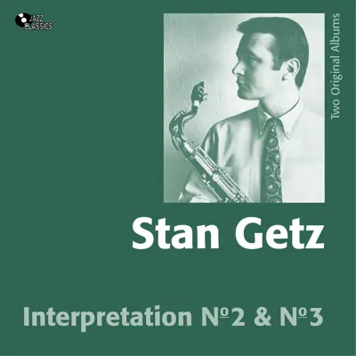 Interpretation No. 2 and No. 3 (Two Original Albums) - Stan Getz
