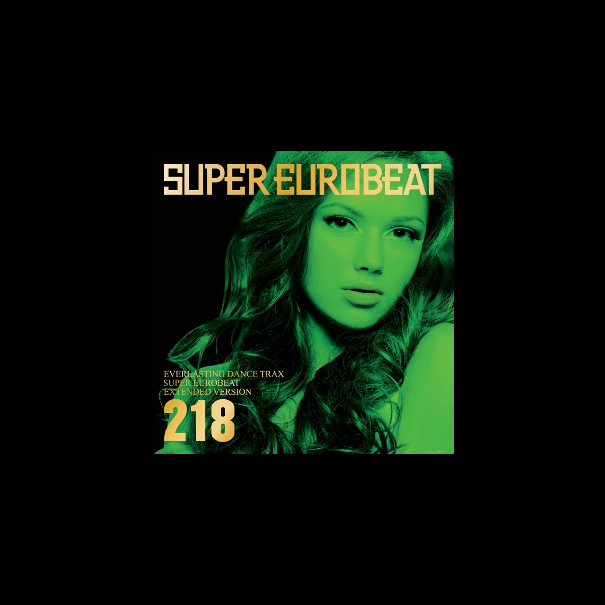 Various Artistsの Super Eurobeat Vol 218 をapple Musicで