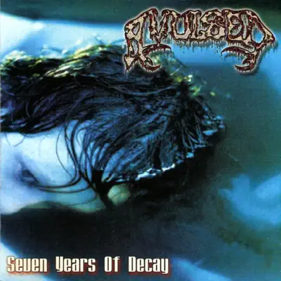 Seven Years of Decay - Avulsed