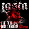 The Fearless Must Endure (feat. Zakk Wylde) - Single album lyrics, reviews, download