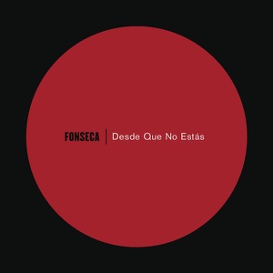 Desde Que No Estás - Single