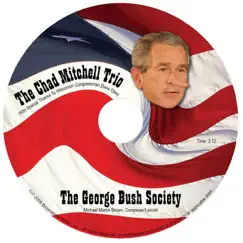 The George Bush Society - Single by The Chad Mitchell Trio album reviews, ratings, credits