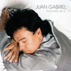 Inocente de Ti - Juan Gabriel