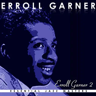 Classic Years of Errol Garner Vol. 2 - Erroll Garner Classic Years of Errol Garner Vol. 2 - Erroll Garner
