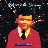 Rollerskate Skinny - Man Under Glass - 2006 Remastered