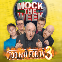 Dara O'Briain, Hugh Dennis, Ed Byrne, Frankie Boyle & David Mitchell - Mock the Week: Too Hot for TV 3 artwork