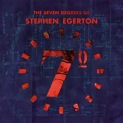 The Seven Degrees of Stephen Egerton by Stephen Egerton album reviews, ratings, credits
