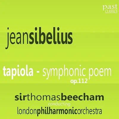 Sibelius: Tapiola - Symphonic Poem, Op. 112 - London Philharmonic Orchestra