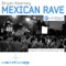 Mexican Rave (Neal Scarborough Remix) - Bryan Kearney lyrics