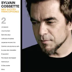 Mes Succès Francophones 2 - Sylvain Cossette