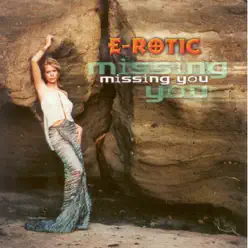 Missing You - E-Rotic