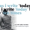 As I Write ’Today’ Ten Times
