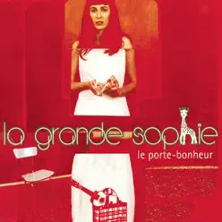 Le porte-bonheur - La Grande Sophie