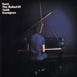 Runt. The Ballad of Todd Rundgren - Todd Rundgren