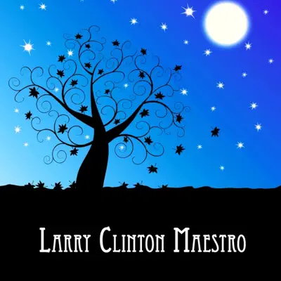 Larry Clinton Maestro - Larry Clinton