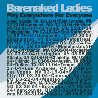 Play Everywhere for Everyone: Uncasville, CT 2-20-04 (Live) - Barenaked Ladies