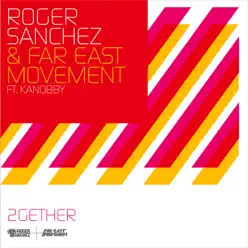 2gether (Radio Edit) [feat. Kanobby] - Single - Roger Sanchez