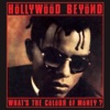 Hollywood Beyond - What's the Colour of Money