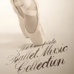 The Complete Ballet Music Collection by Various Artists album reviews, ratings, credits