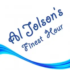 Al Jolson's Finest Hour - Al Jolson
