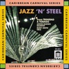 Jazz 'N' Steel (From Trinidad & Tobago)