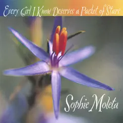 Every Girl I Know Deserves a Packet of Stars - Sophie Moleta